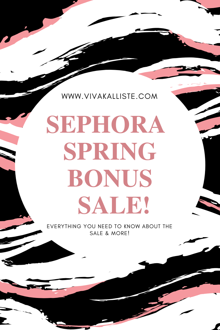 Sephora Spring Bonus Sale- April 2019